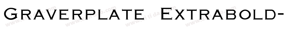Graverplate Extrabold字体转换